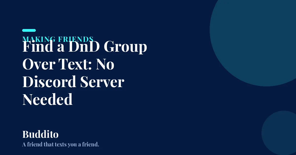 Find a DnD Group Over Text: No Discord Server Needed — Buddito